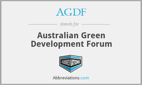 What is the abbreviation for australian green development forum?